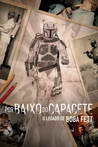 Por Baixo do Capacete: O Legado de Boba Fett