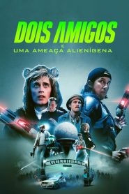 Dois Amigos e uma Ameaça Alienígena