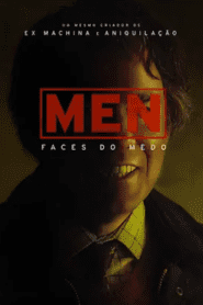 Men: Faces do Medo